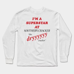 Superstar at the Cracker Factory Long Sleeve T-Shirt